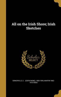 All on the Irish Shore; Irish Sketches by Martin 1862-1915 Ross image