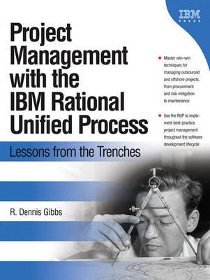 Project Management with the IBM Rational Unified Process by R. Dennis Gibbs image