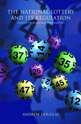 The National Lottery: Process, Problems and Personalities by Andrew Douglas image