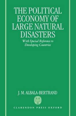 Political Economy of Large Natural Disasters by J.M.Albala- Bertrand image