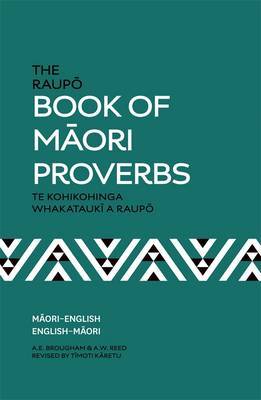 The Raupo Book Of Maori Proverbs on Paperback by A.E. Brougham