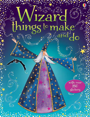 Wizard Things to Make and Do by Rebecca Gilpin image