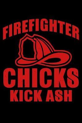 Firefighter Chicks Kick Ash by Janice H McKlansky Publishing image
