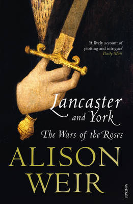 Lancaster and York: The Wars of the Roses by Alison Weir image