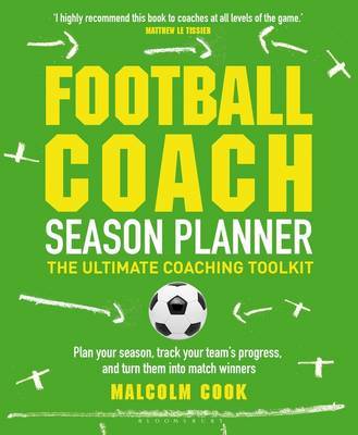 Football Coach Season Planner by Malcolm Cook