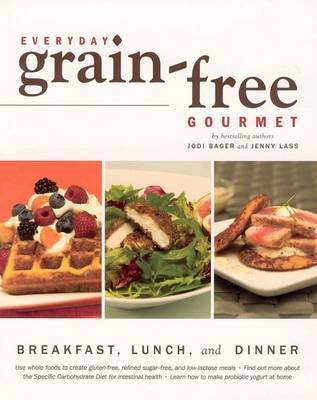 Everyday Grain-Free Gourmet by Jodi Bager image
