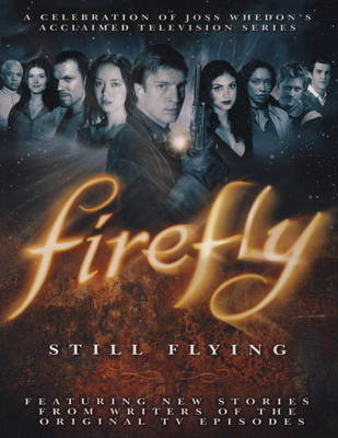 Firefly : Still Flying by Joss Whedon image