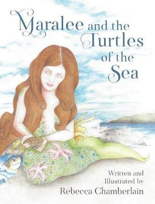 Maralee and the Turtles of the Sea by Rebecca Chamberlain image