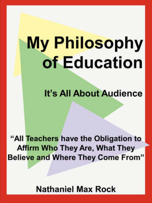 My Philosophy of Education by Nathaniel Max Rock image