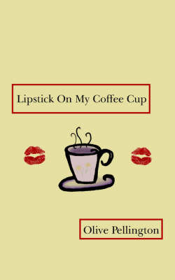Lipstick On My Coffee Cup by Olive Pellington image