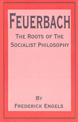 Feuerbach: The Roots of the Socialist Philosophy by Friedrich Engels image