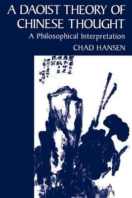A Daoist Theory of Chinese Thought by Chad Hansen image