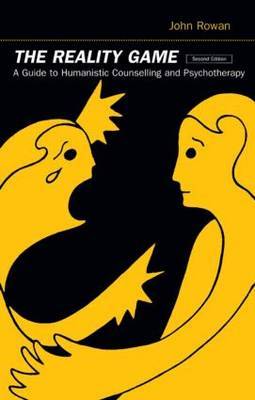 The Reality Game: A Guide to Humanistic Counselling and Psychotherapy by John Rowan image