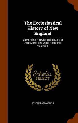 The Ecclesiastical History of New England image