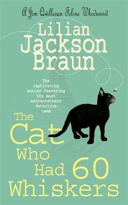 The Cat Who Had 60 Whiskers (The Cat Who... Mysteries, Book 29) by Lilian Jackson Braun image