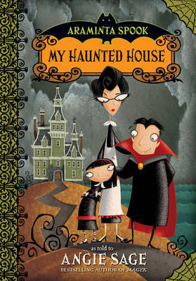 Araminta Spook: My Haunted House by Angie Sage image