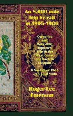 An 8,000 Mile Trip by Rail in 1905-1906 by Roger Lee Emerson image