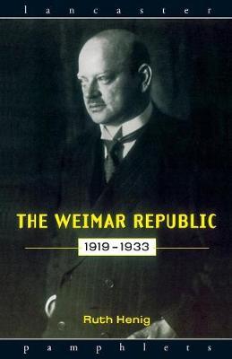 The Weimar Republic 1919-1933 by Ruth Henig image