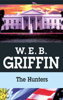 The Hunters by W.E.B Griffin image