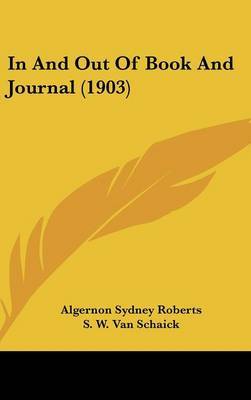 In and Out of Book and Journal (1903) by Algernon Sydney Roberts image