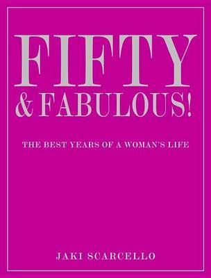 50 and Fabulous by Jaki Scarcello image
