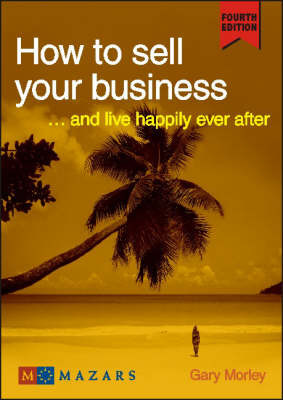 How to Sell Your Business by Gary Morley image