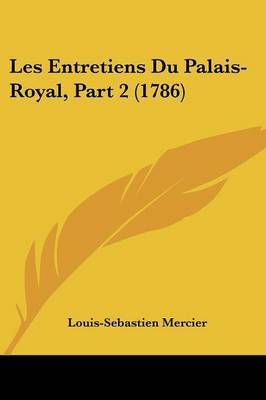Les Entretiens Du Palais-Royal, Part 2 (1786) by Louis Sebastien Mercier image