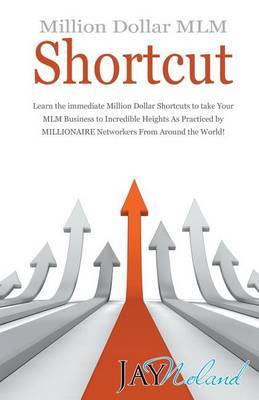 Million Dollar MLM Shortcut by Jay Noland image