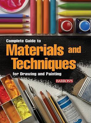 Complete Guide to Materials and Techniques for Drawing and Painting image