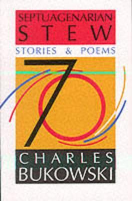 Septuagenarian Stew by Charles Bukowski image