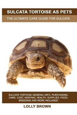 Sulcata Tortoise As Pets Lolly Brown Book In Stock Buy Now At Mighty Ape Australia
