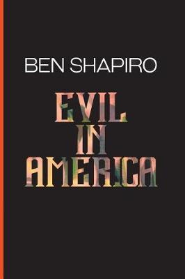 Evil in America by Ben Shapiro image