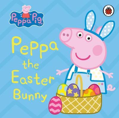 Peppa Pig: Peppa the Easter Bunny by Peppa Pig image