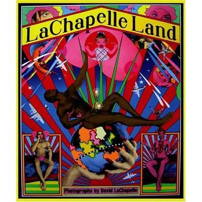 LaChapelle Land on Hardback by David LaChapelle