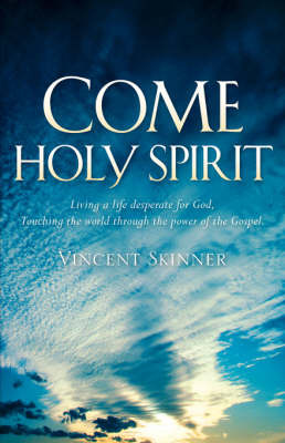 Come Holy Spirit by Vincent Skinner image