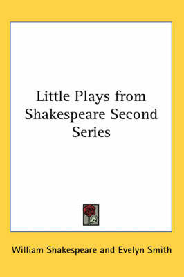 Little Plays from Shakespeare Second Series by William Shakespeare image