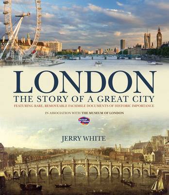 London: The Story of a Great City on Hardback by Jerry White