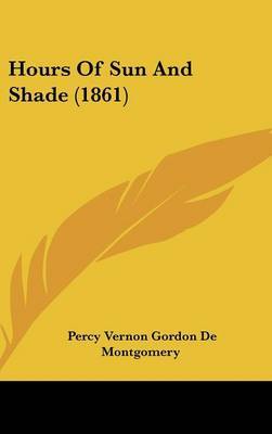Hours Of Sun And Shade (1861) by Percy Vernon Gordon De Montgomery image
