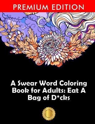 A Swear Word Coloring Book for Adults by Adult Coloring Books image
