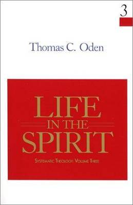 Life in the Spirit by Thomas C. Oden image