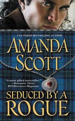 Seduced By A Rogue by Amanda Scott