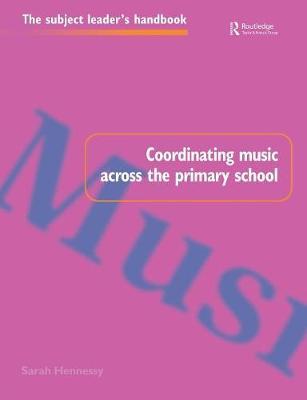 Coordinating Music Across The Primary School by Sarah Hennessy image