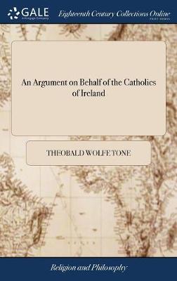 An Argument on Behalf of the Catholics of Ireland by Theobald Wolfe Tone image