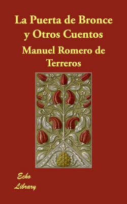 La Puerta De Bronce Y Otros Cuentos by Manuel Romero de Terreros image