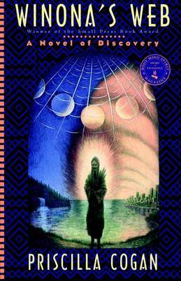 Winona's Web: a Novel of Discovery by Priscilla Cogan image