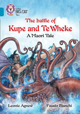 The battle of Kupe and Te Wheke: A Maori Tale by Leoni Agnew image