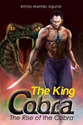 The King Cobra by Emilio Montes Aguilar