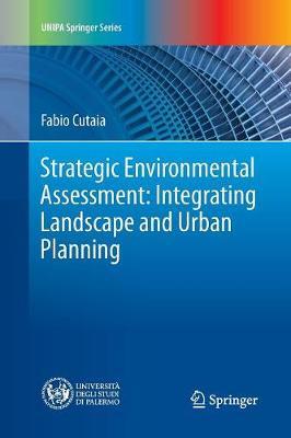 Strategic Environmental Assessment: Integrating Landscape and Urban Planning by Fabio Cutaia image