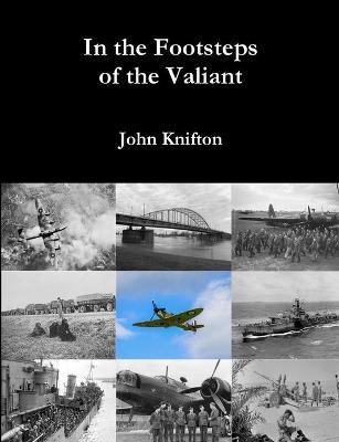 In the Footsteps of the Valiant by John Knifton image