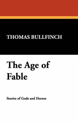 The Age of Fable by Thomas Bullfinch image
